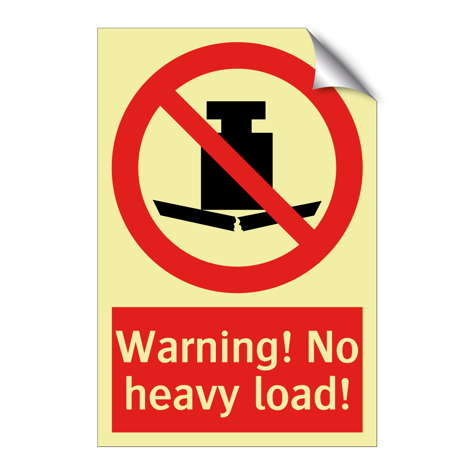 Warning! No heavy load!