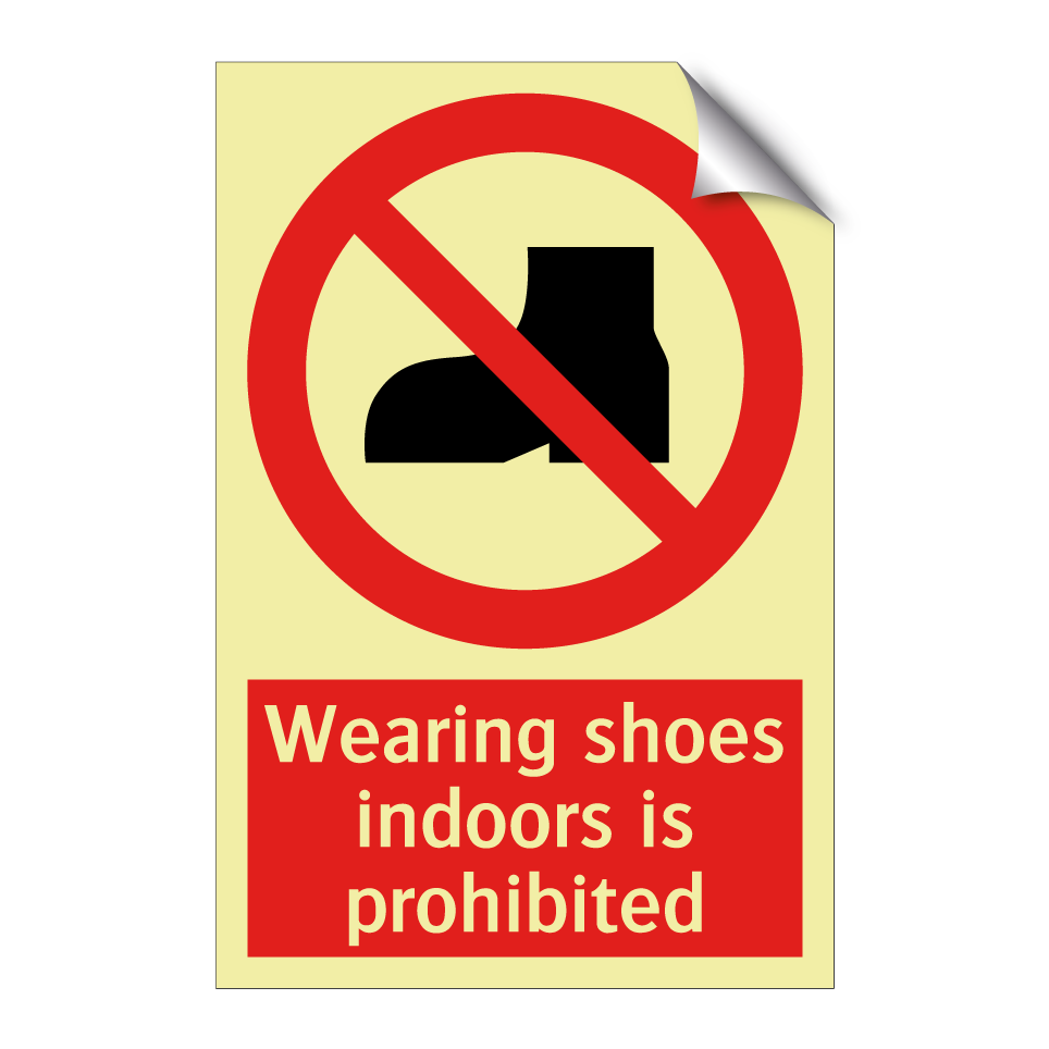 Wearing shoes indoors is prohibited