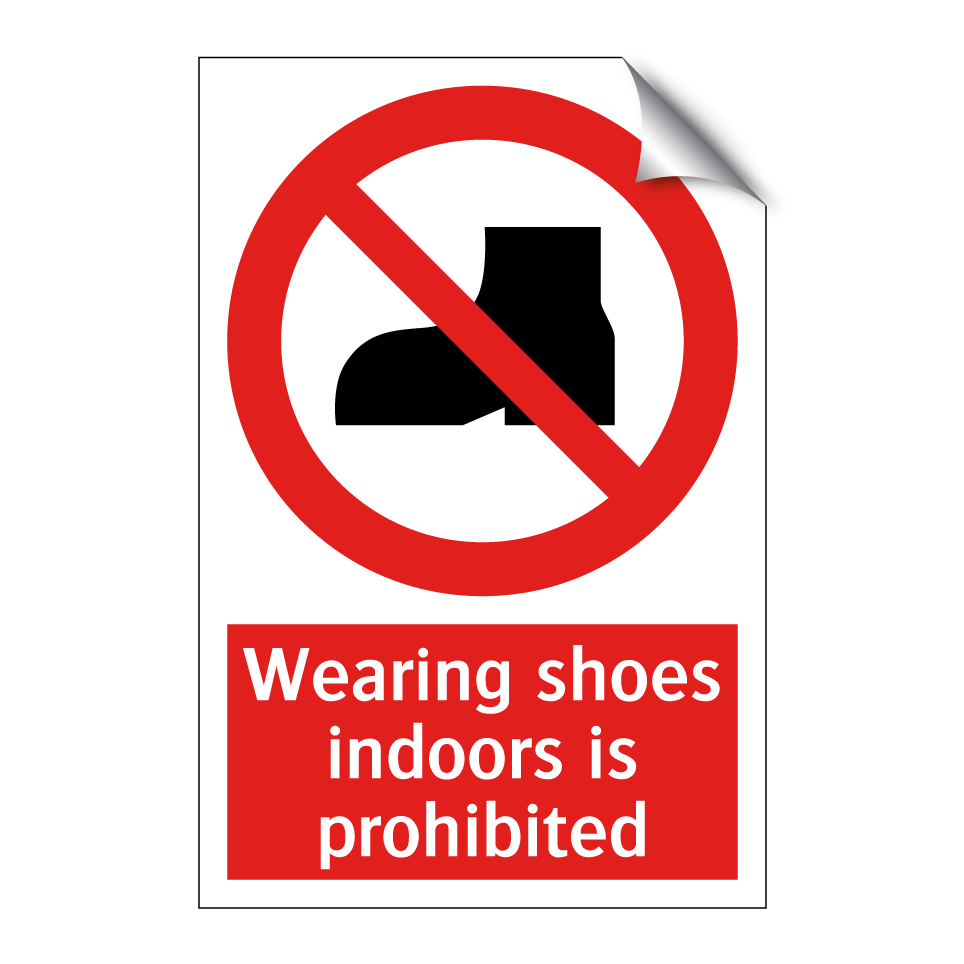 Wearing shoes indoors is prohibited