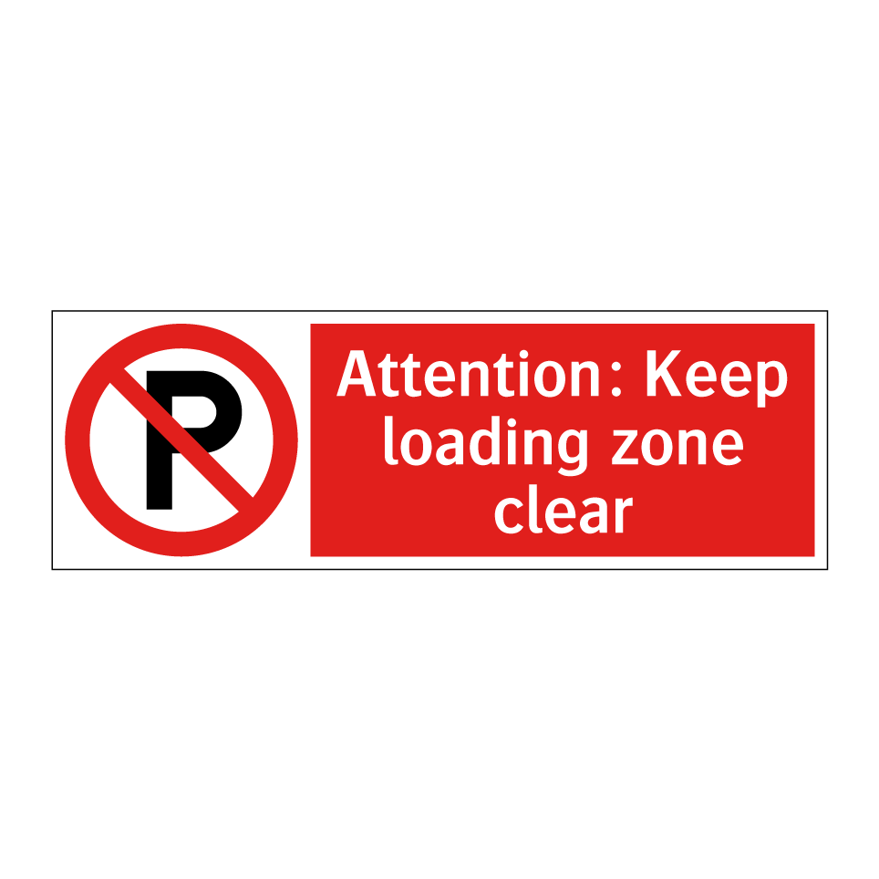 Attention: Keep loading zone clear