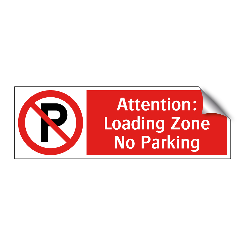 Attention: Loading Zone No Parking