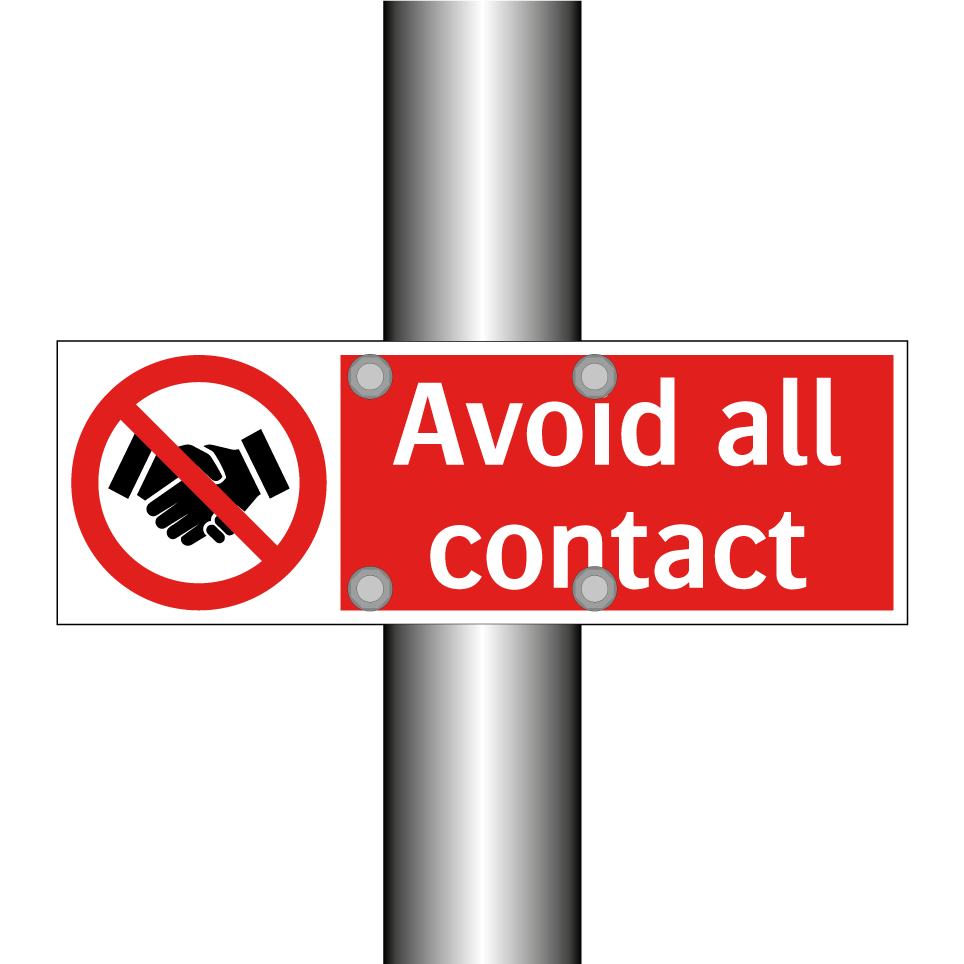 Avoid all contact
