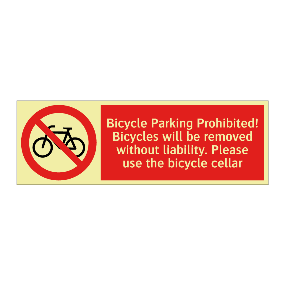 Bicycle Parking Prohibited! Bicycles will be removed without liability. Please use the bicycle cellar