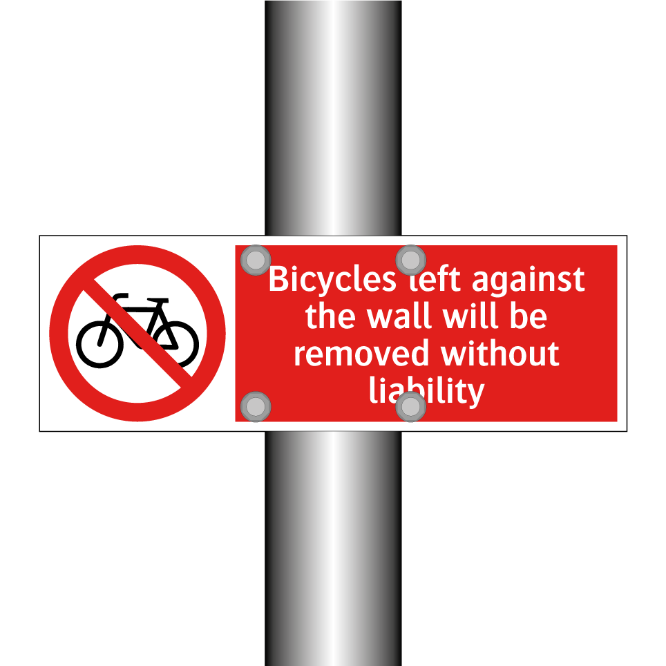 Bicycles left against the wall will be removed without liability