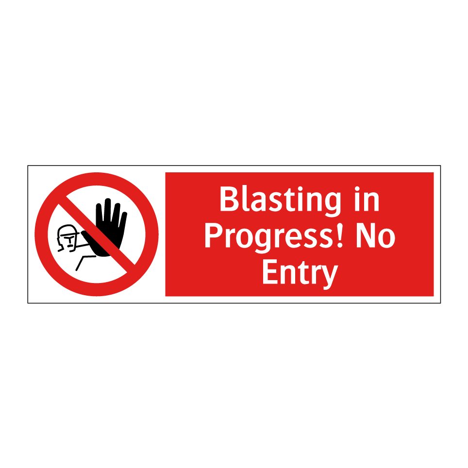 Blasting in Progress! No Entry