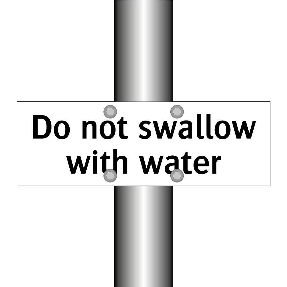 Do not swallow with water