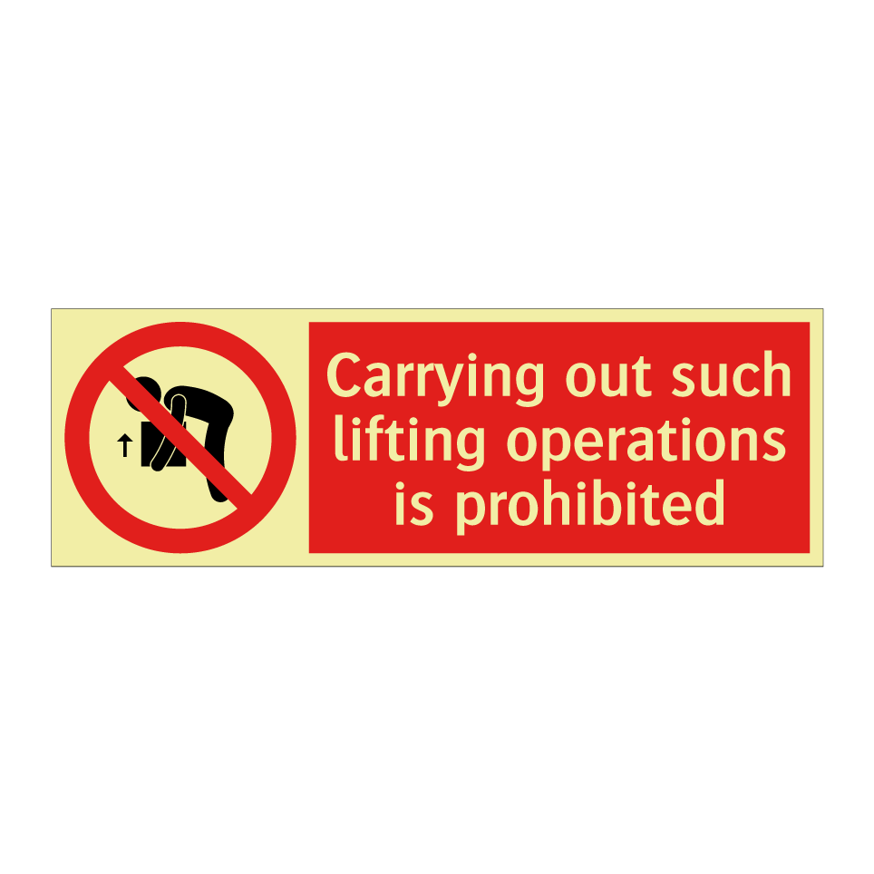 Carrying out such lifting operations is prohibited