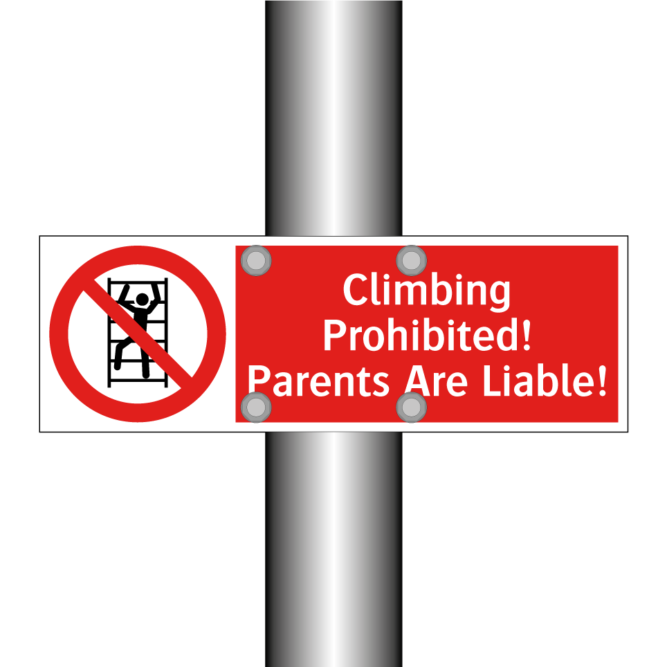 Climbing Prohibited! Parents Are Liable!