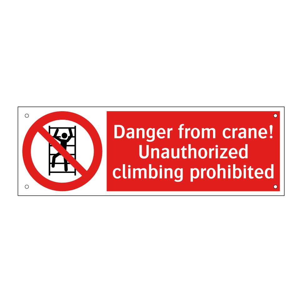 Danger from crane! Unauthorized climbing prohibited