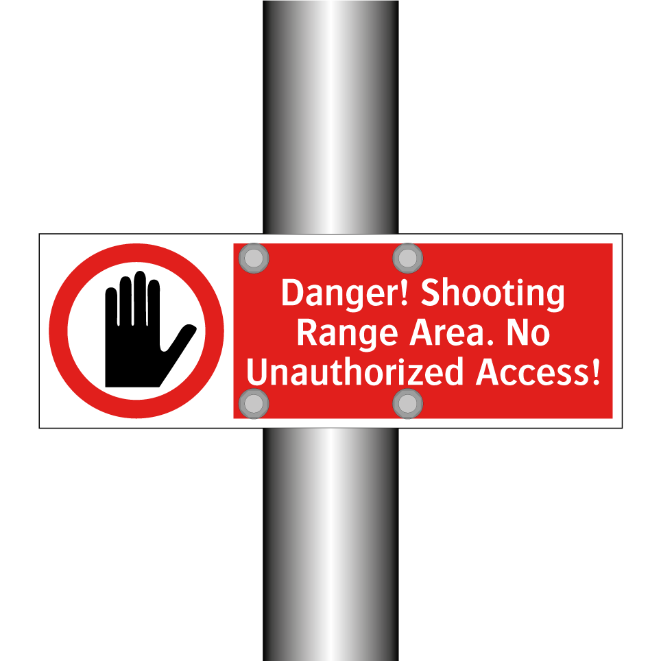Danger! Shooting Range Area. No Unauthorized Access!