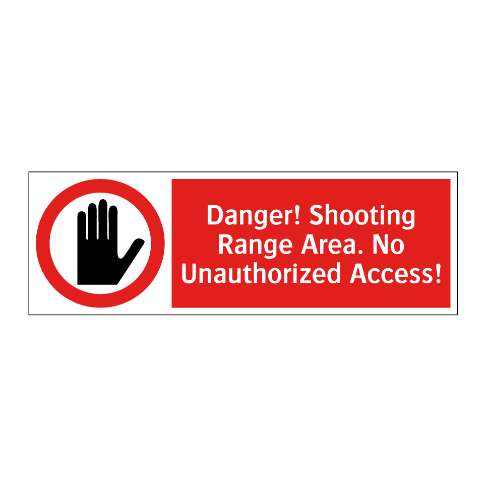 Danger! Shooting Range Area. No Unauthorized Access!