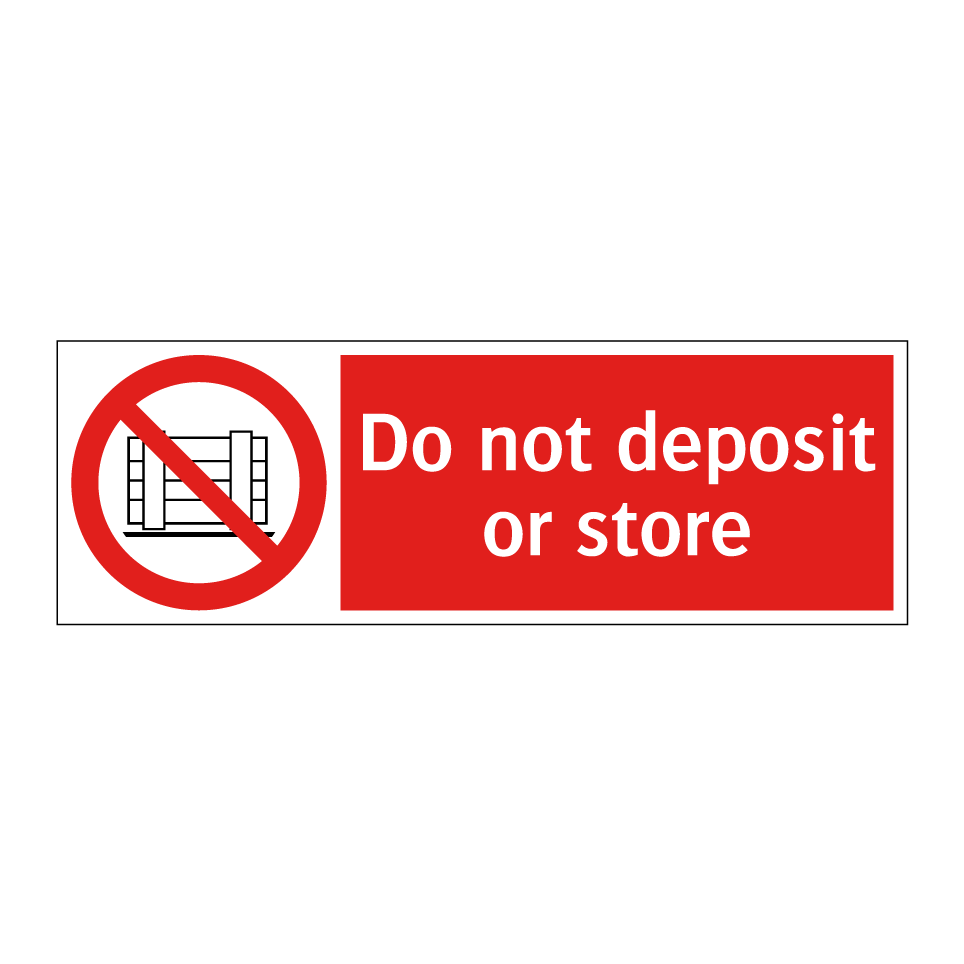 Do not deposit or store