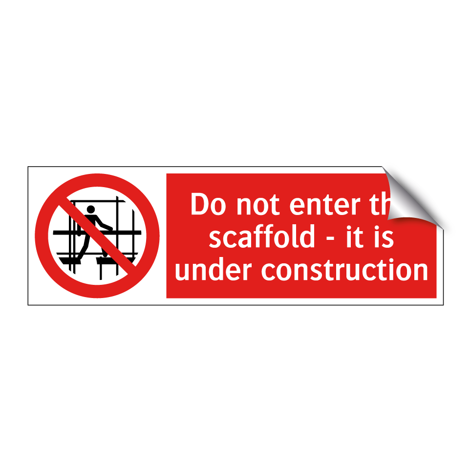 Do not enter the scaffold - it is under construction