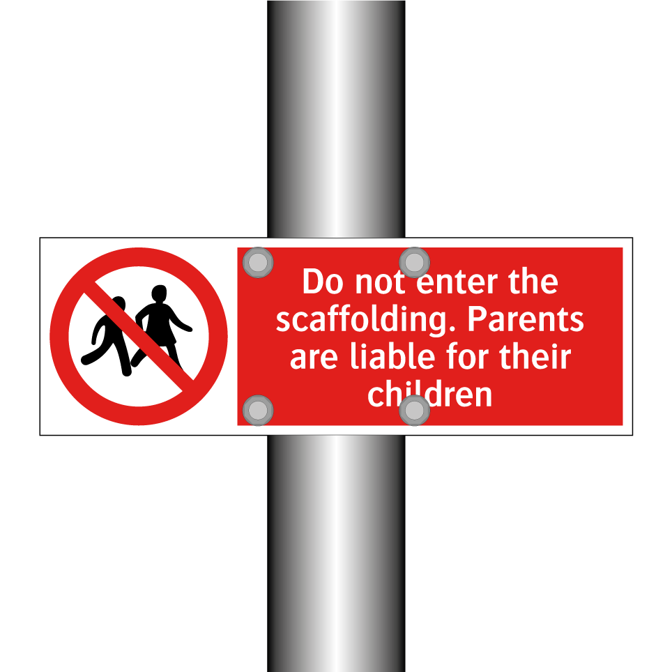 Do not enter the scaffolding. Parents are liable for their children