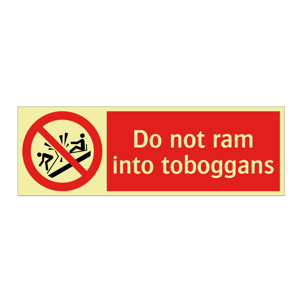 Do not ram into toboggans