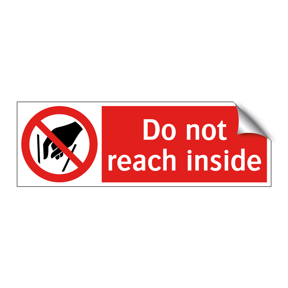 Do not reach inside