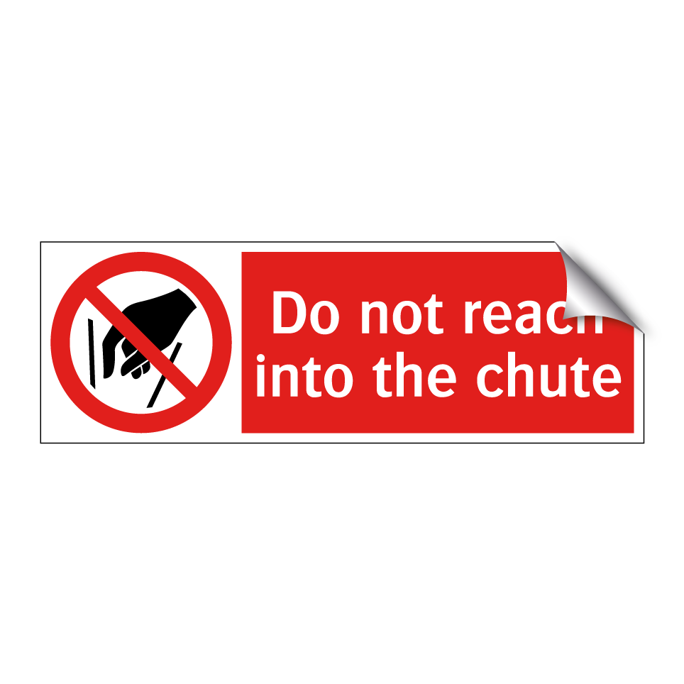 Do not reach into the chute