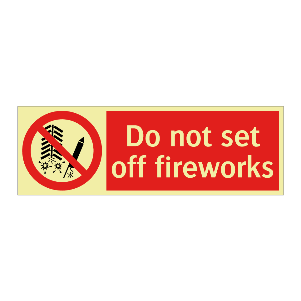 Do not set off fireworks