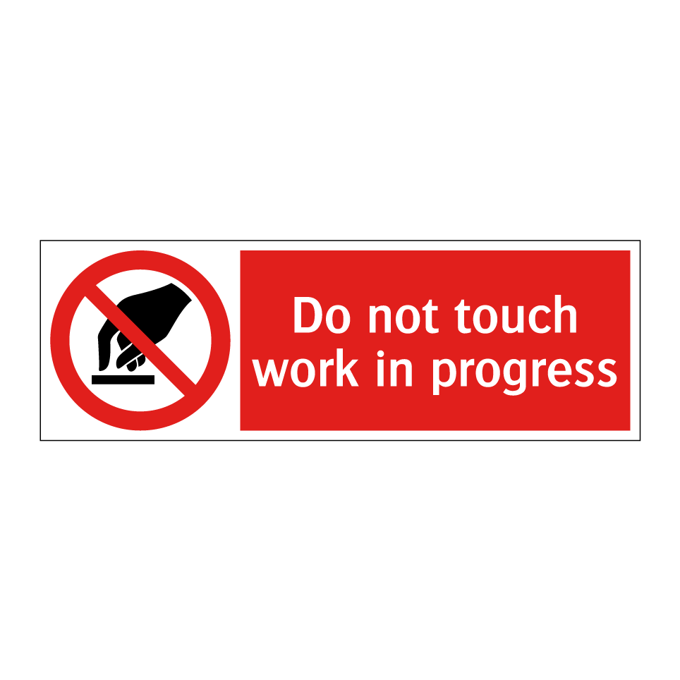 Do not touch work in progress