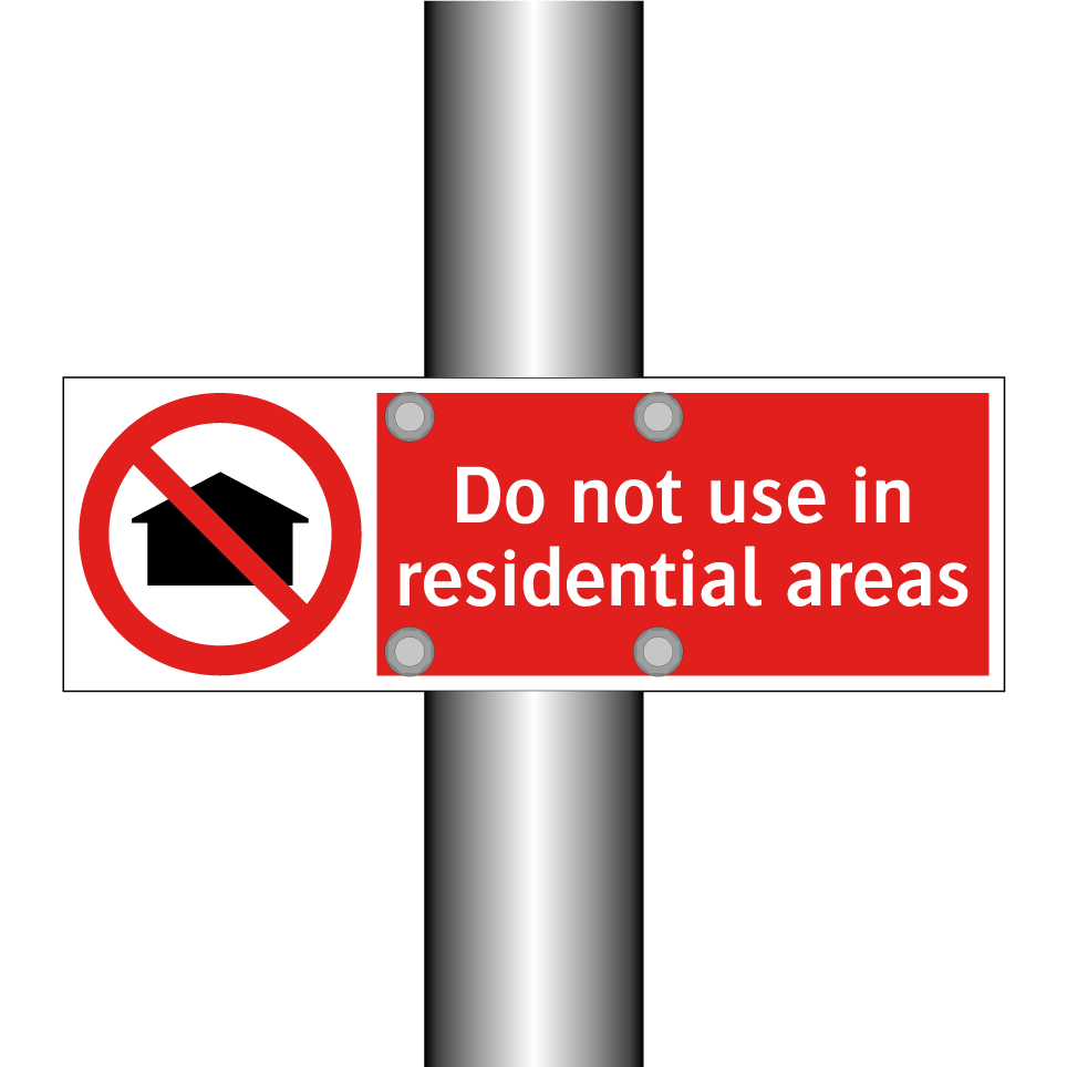 Do not use in residential areas
