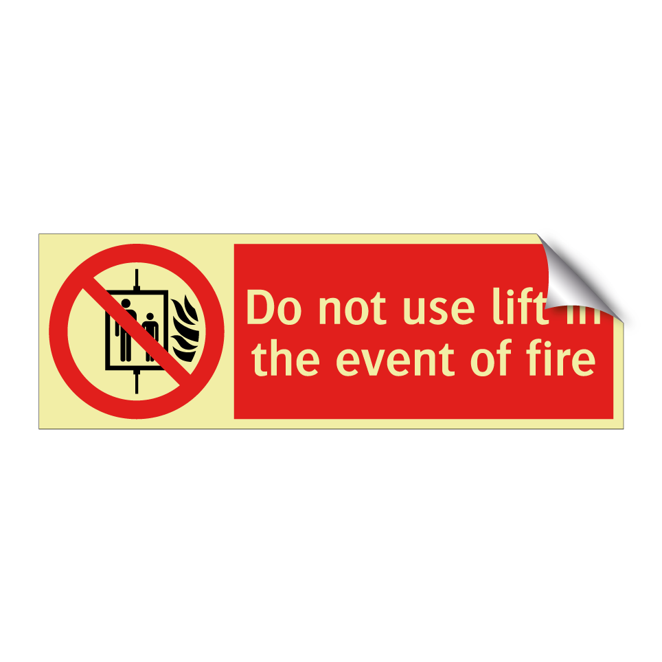 Do not use lift in the event of fire