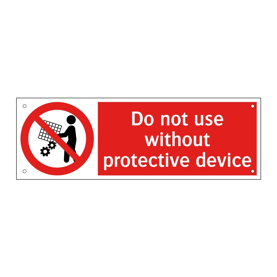 Do not use without protective device