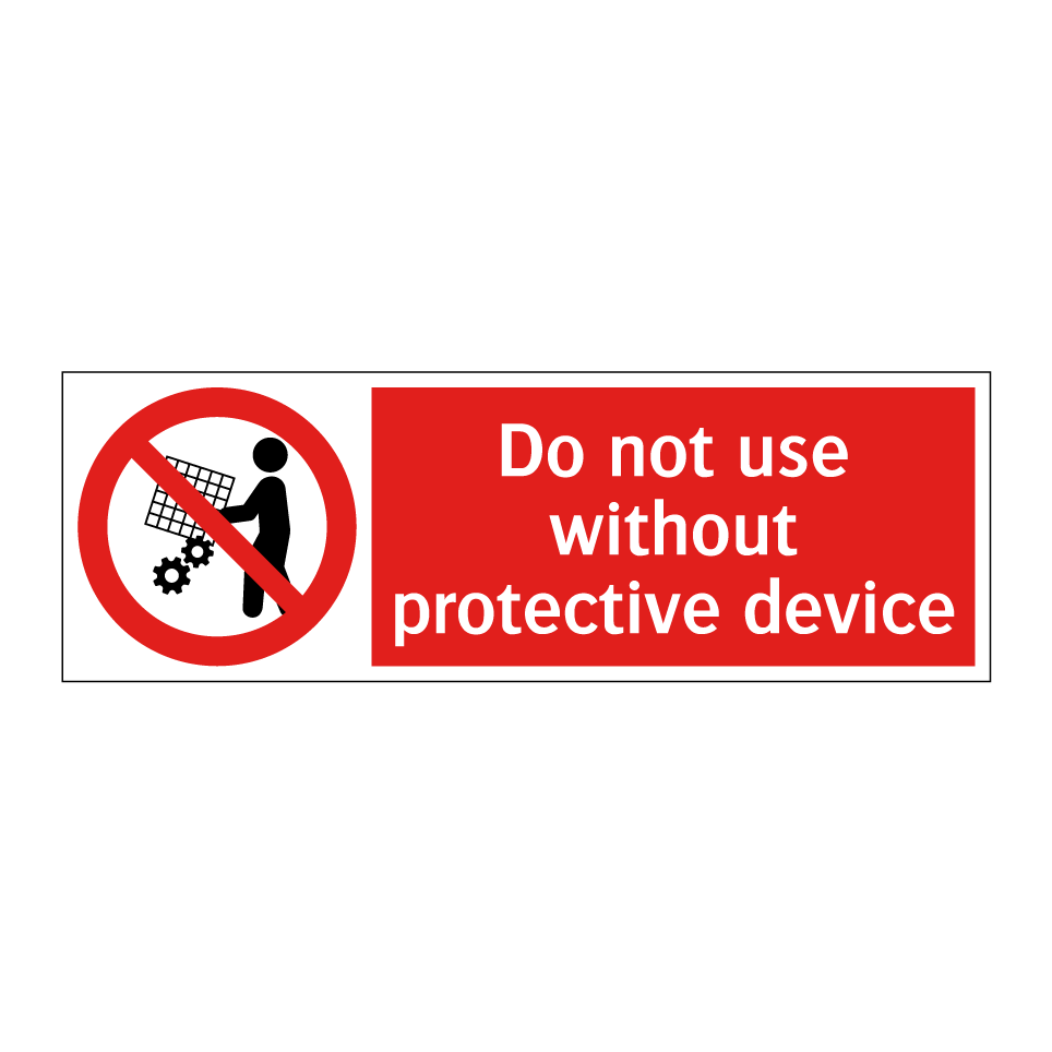 Do not use without protective device