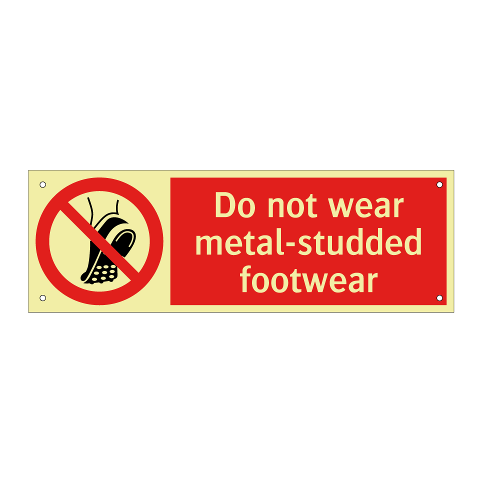 Do not wear metal-studded footwear
