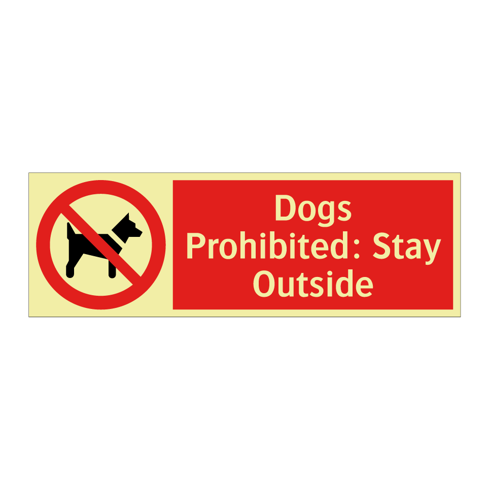 Dogs Prohibited: Stay Outside