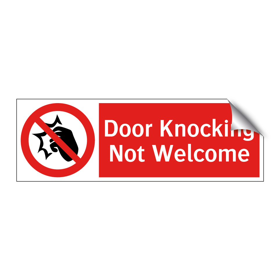 Door Knocking Not Welcome