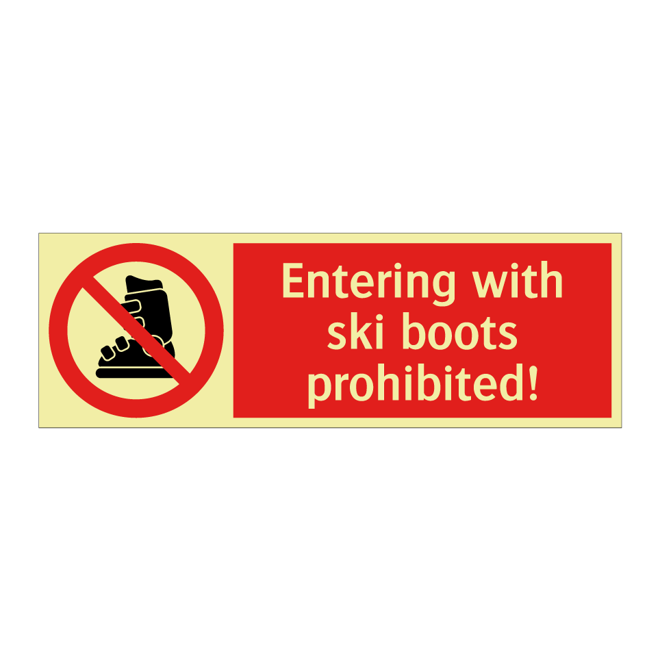 Entering with ski boots prohibited!