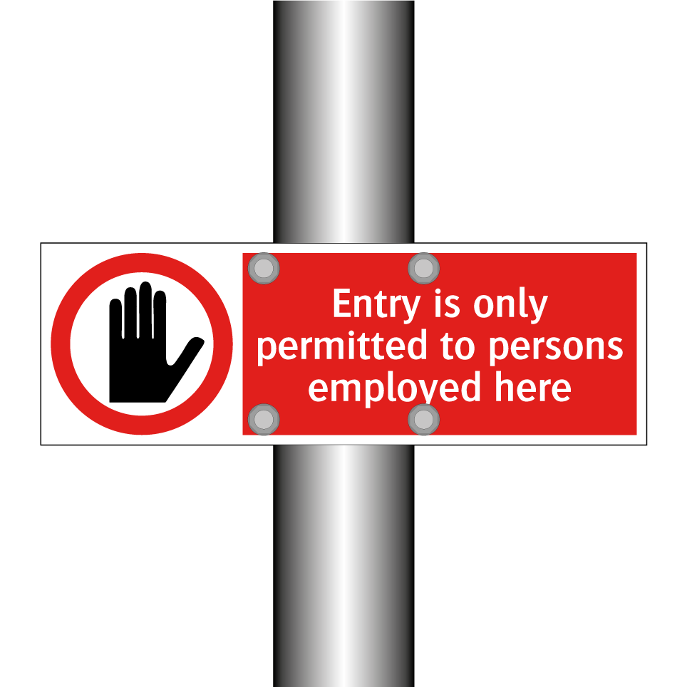 Entry is only permitted to persons employed here