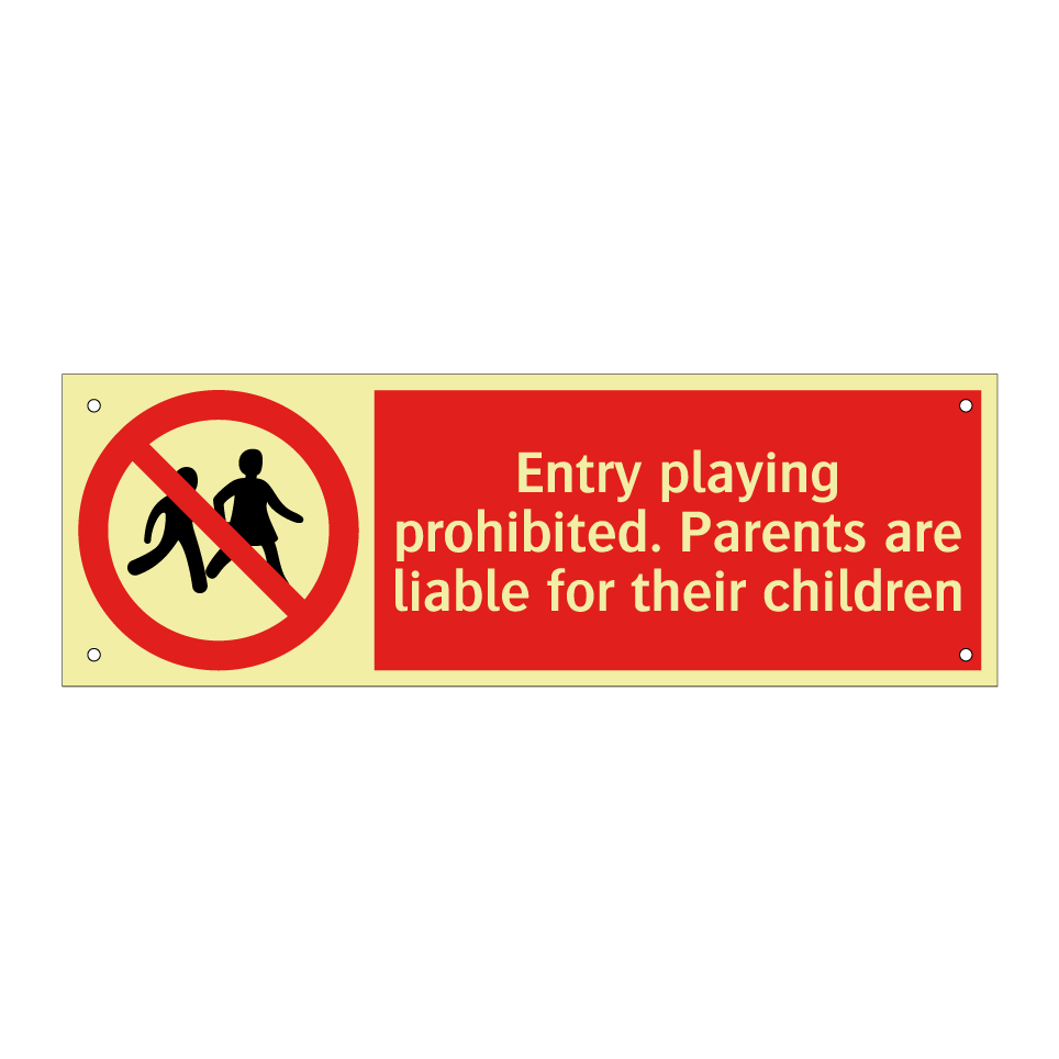 Entry playing prohibited. Parents are liable for their children