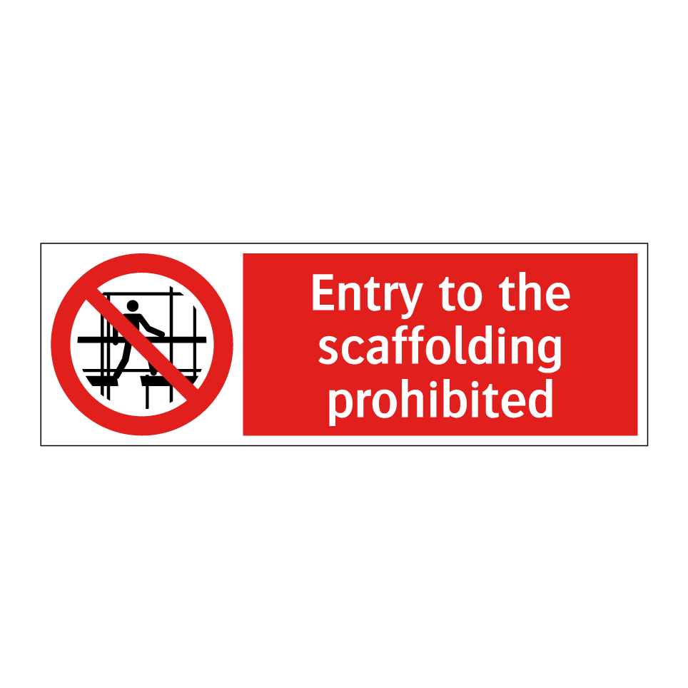 Entry to the scaffolding prohibited