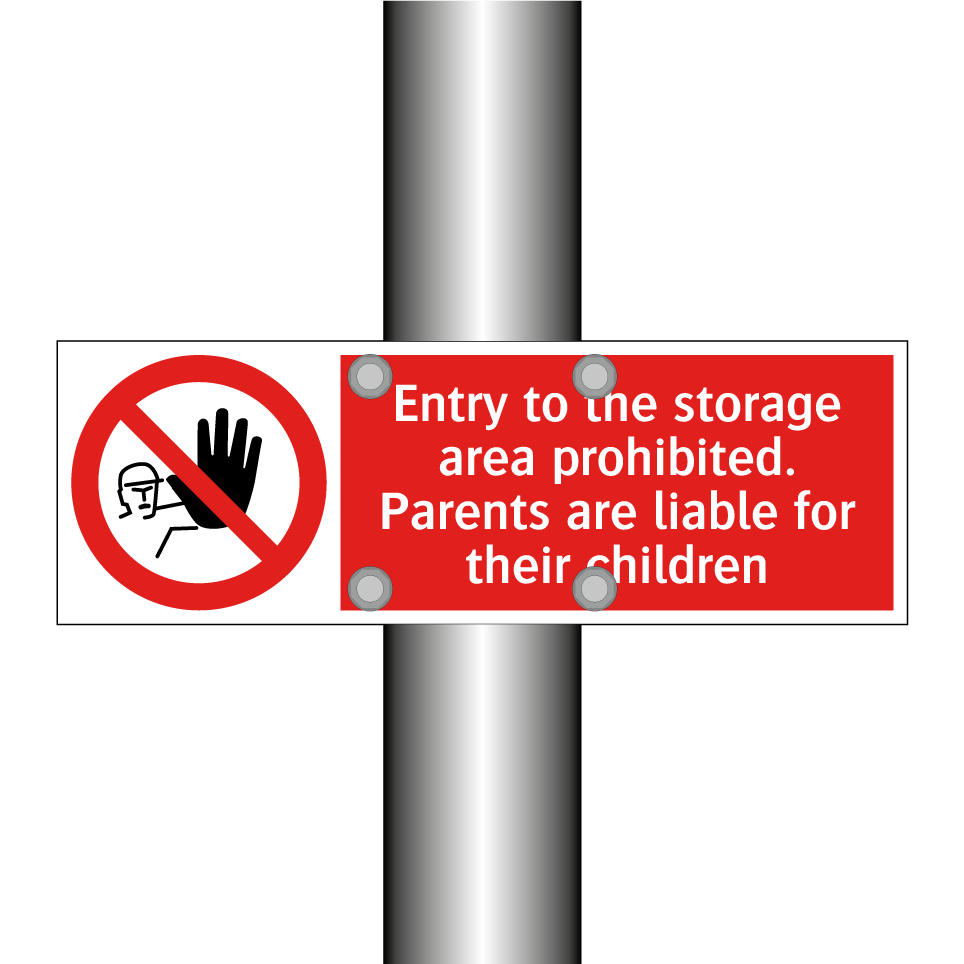 Entry to the storage area prohibited. Parents are liable for their children
