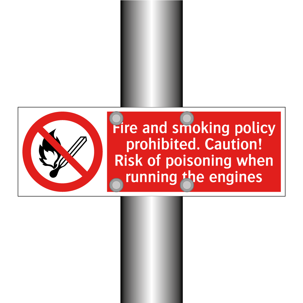 Fire and smoking policy prohibited. Caution! Risk of poisoning when running the engines