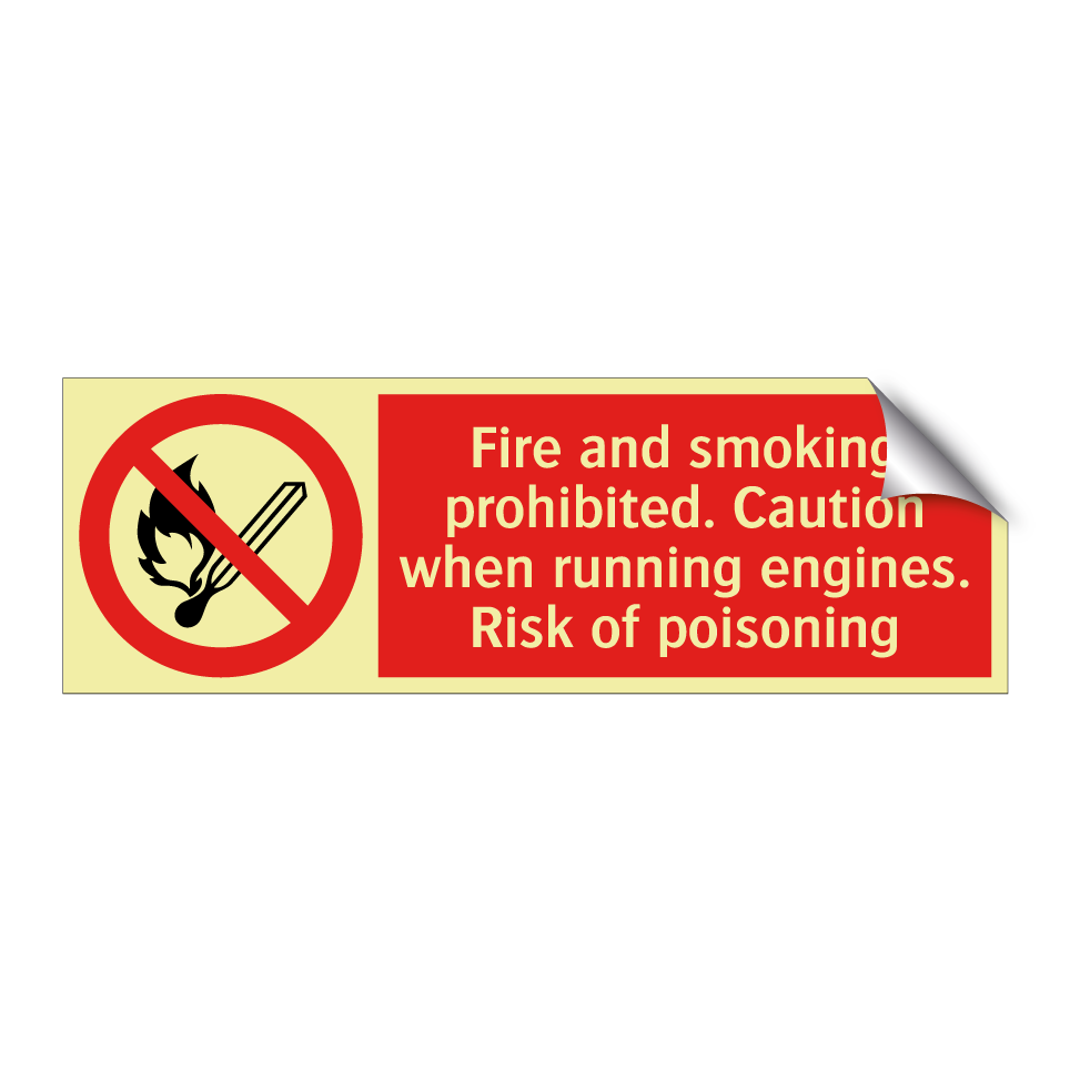 Fire and smoking prohibited. Caution when running engines. Risk of poisoning
