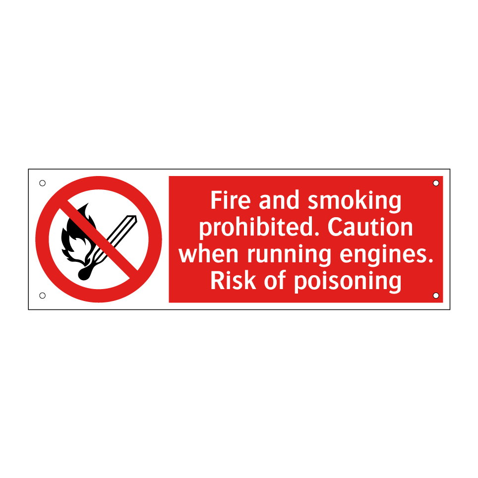 Fire and smoking prohibited. Caution when running engines. Risk of poisoning