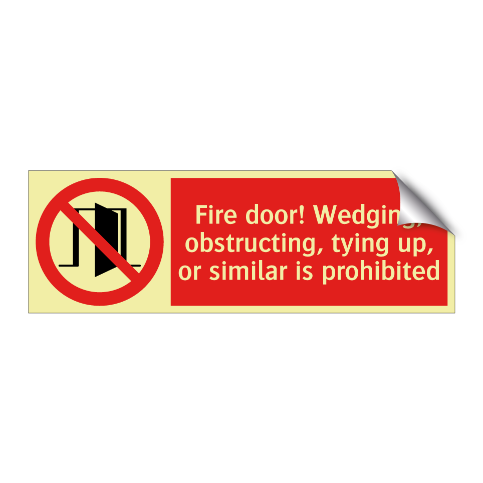 Fire door! Wedging, obstructing, tying up, or similar is prohibited