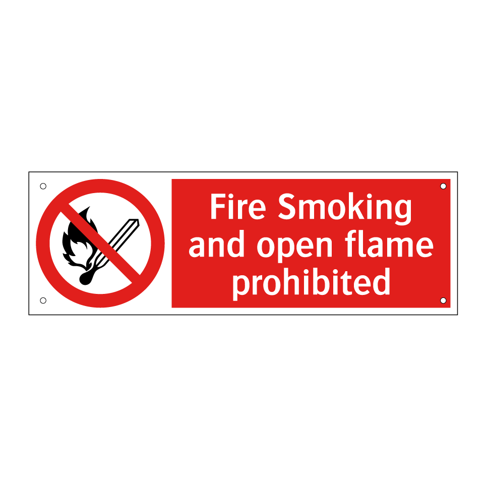 Fire Smoking and open flame prohibited