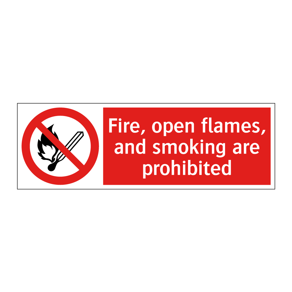 Fire, open flames, and smoking are prohibited