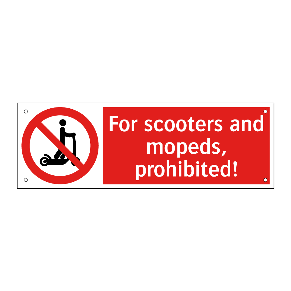 For scooters and mopeds, prohibited!