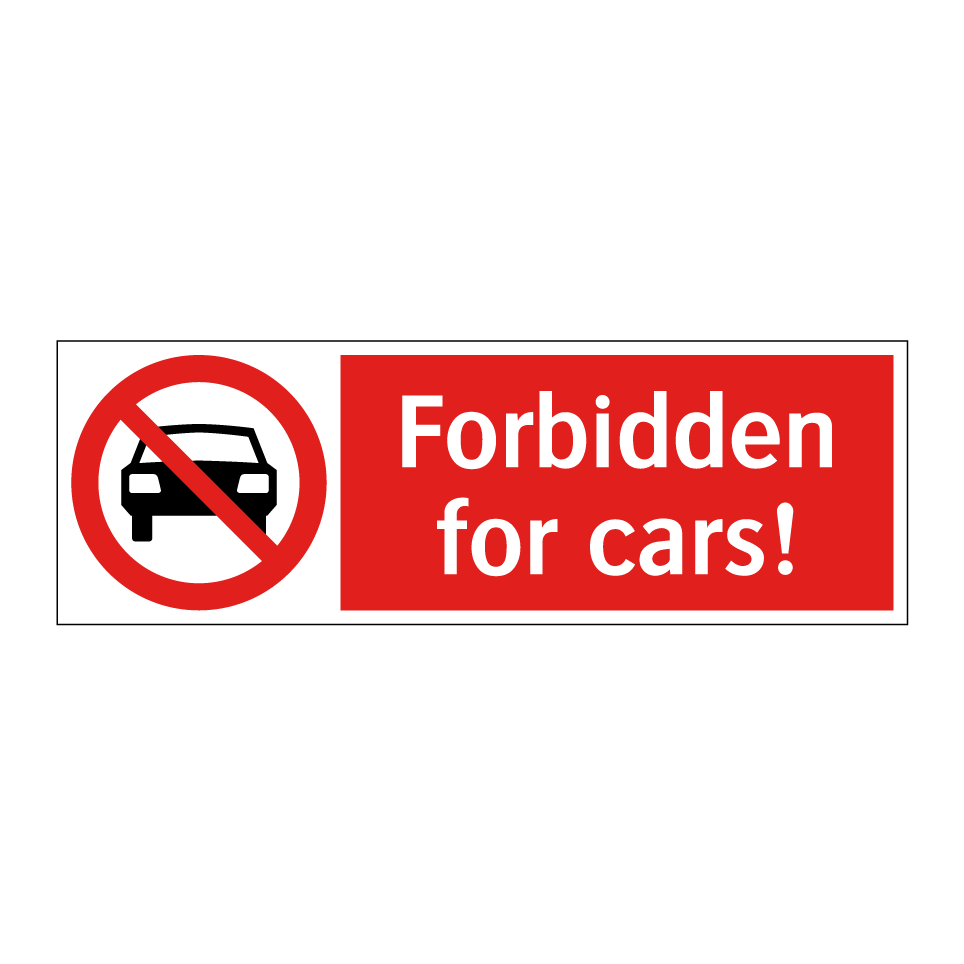 Forbidden for cars!