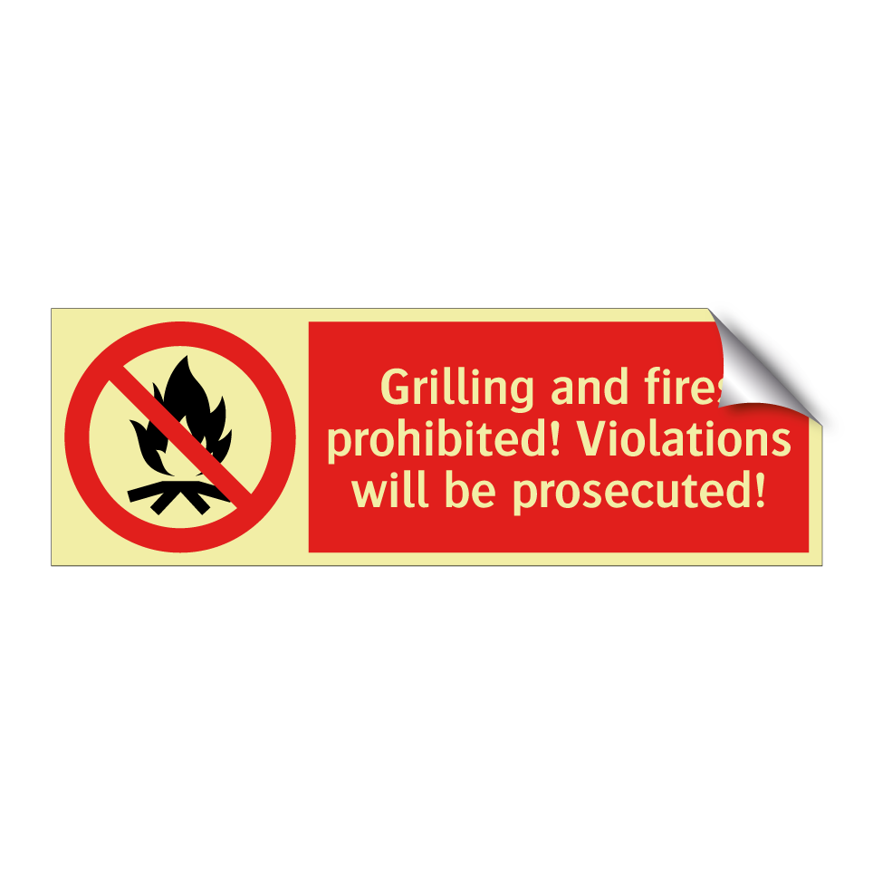 Grilling and fires prohibited! Violations will be prosecuted!