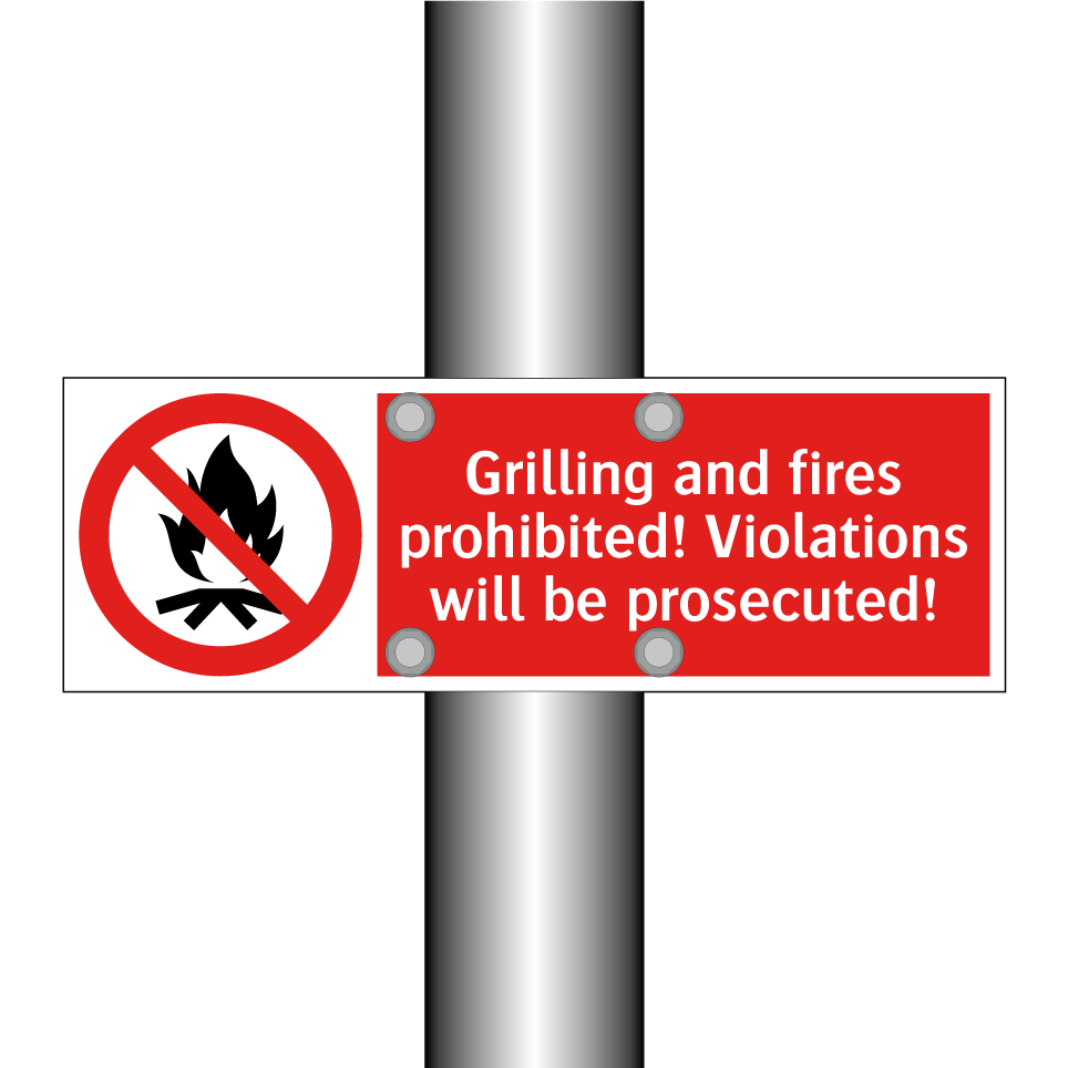 Grilling and fires prohibited! Violations will be prosecuted!
