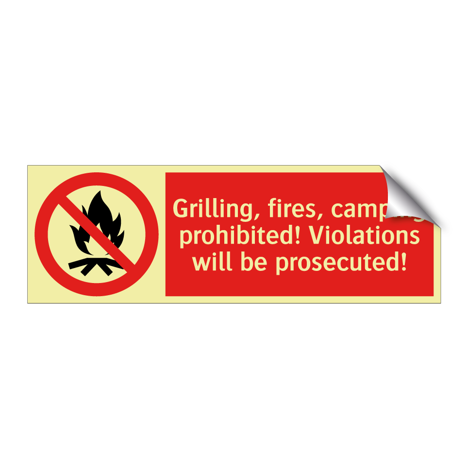 Grilling, fires, camping prohibited! Violations will be prosecuted!