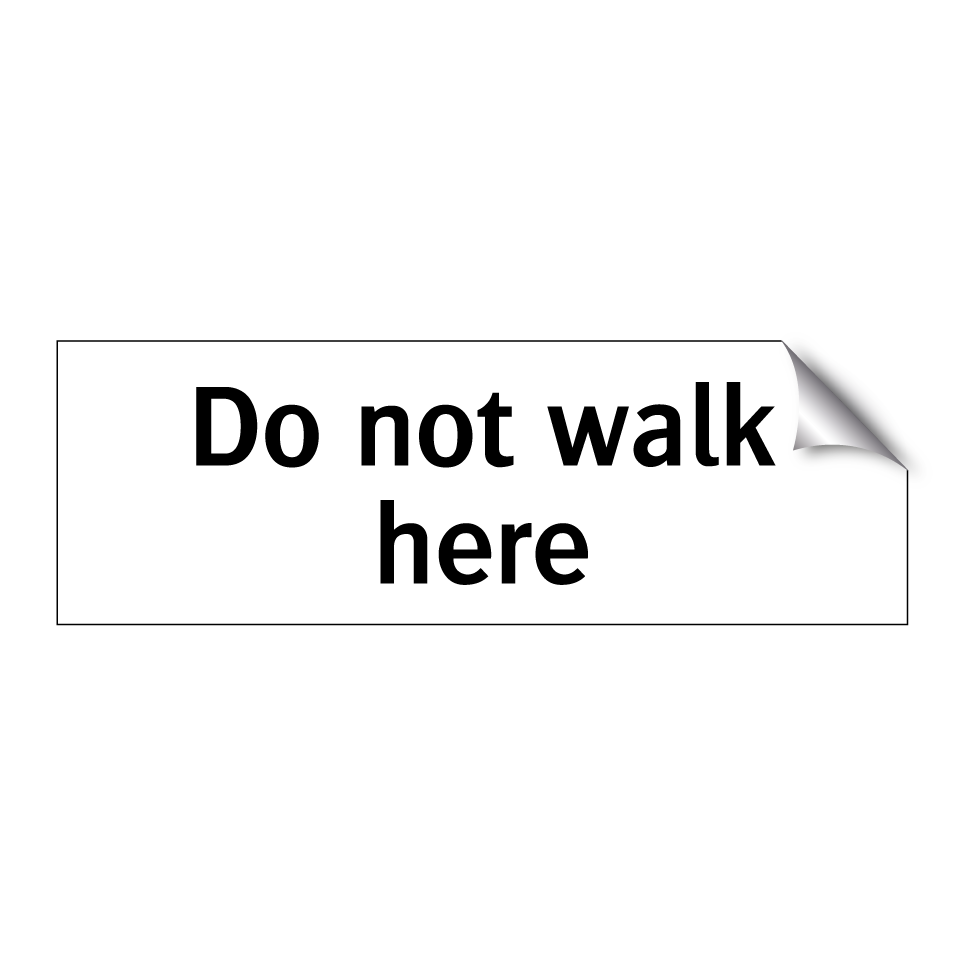Do not walk here