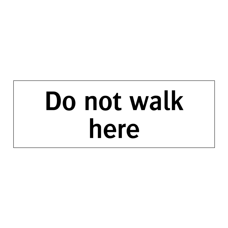 Do not walk here