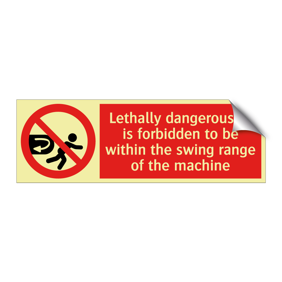 Lethally dangerous. It is forbidden to be within the swing range of the machine