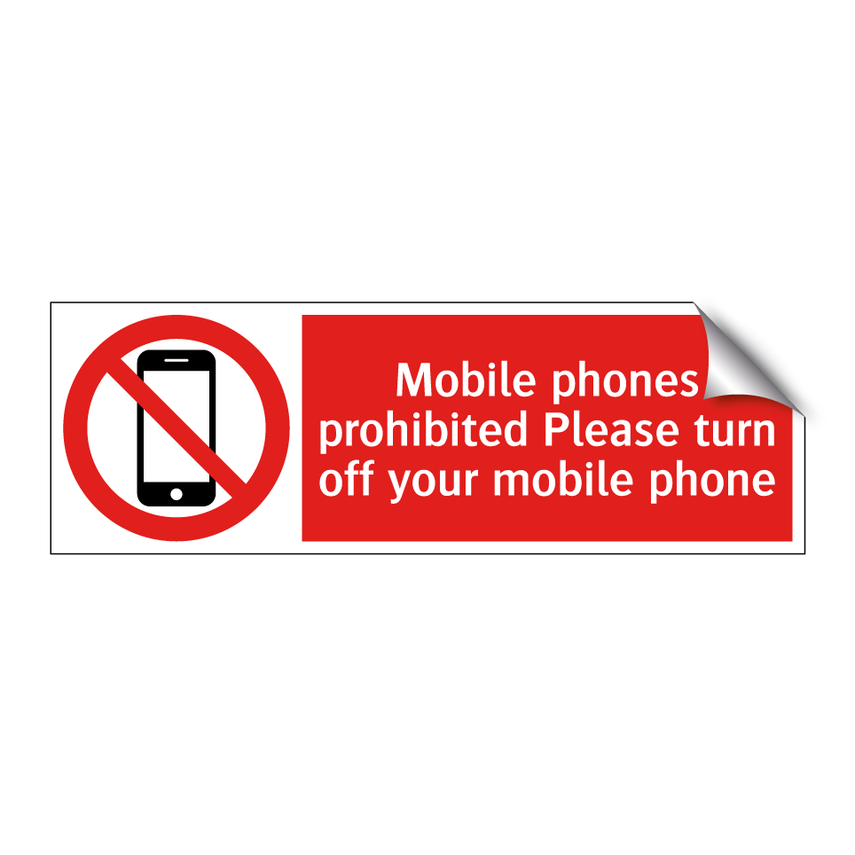 Mobile phones prohibited Please turn off your mobile phone